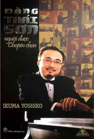 Đặng Thái Sơn: Người được Chopin chọn - Ikuma Yoshiko | Atabook.com