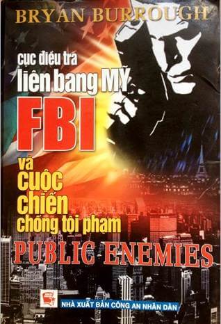 FBI và cuộc chiến chống tội phạm (Public Enemies) - Bryan Burrough - Atabook.com