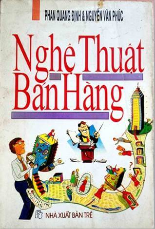 Nghệ thuật bán hàng (Phan Quang Định - Nguyễn Văn Phúc) - Atabook.com