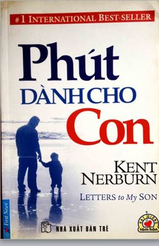 Phút dành cho con - Letters to my son (Kent Nerburn) - Atabook.com
