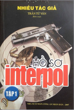 Hồ sơ Interpol (tập 1) - Trần Tử Văn